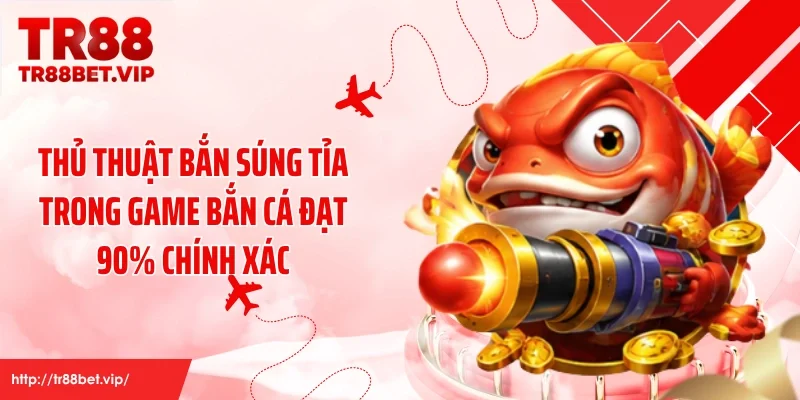 Thủ Thuật Bắn Súng Tỉa Trong Game Bắn Cá Đạt 90% Chính Xác