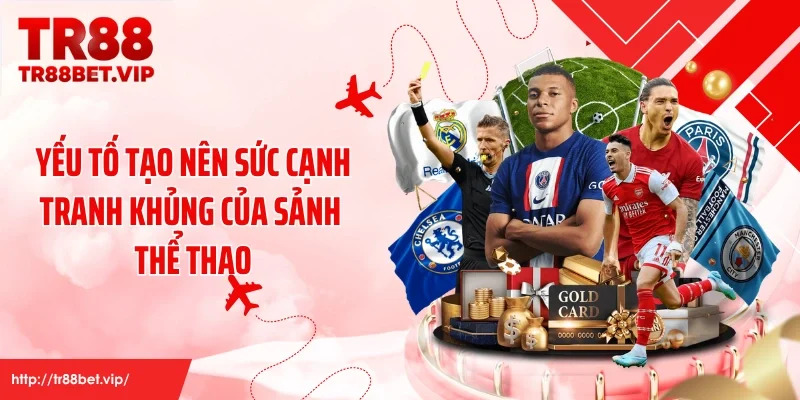 Yếu tố tạo nên sức cạnh tranh khủng của sảnh thể thao
